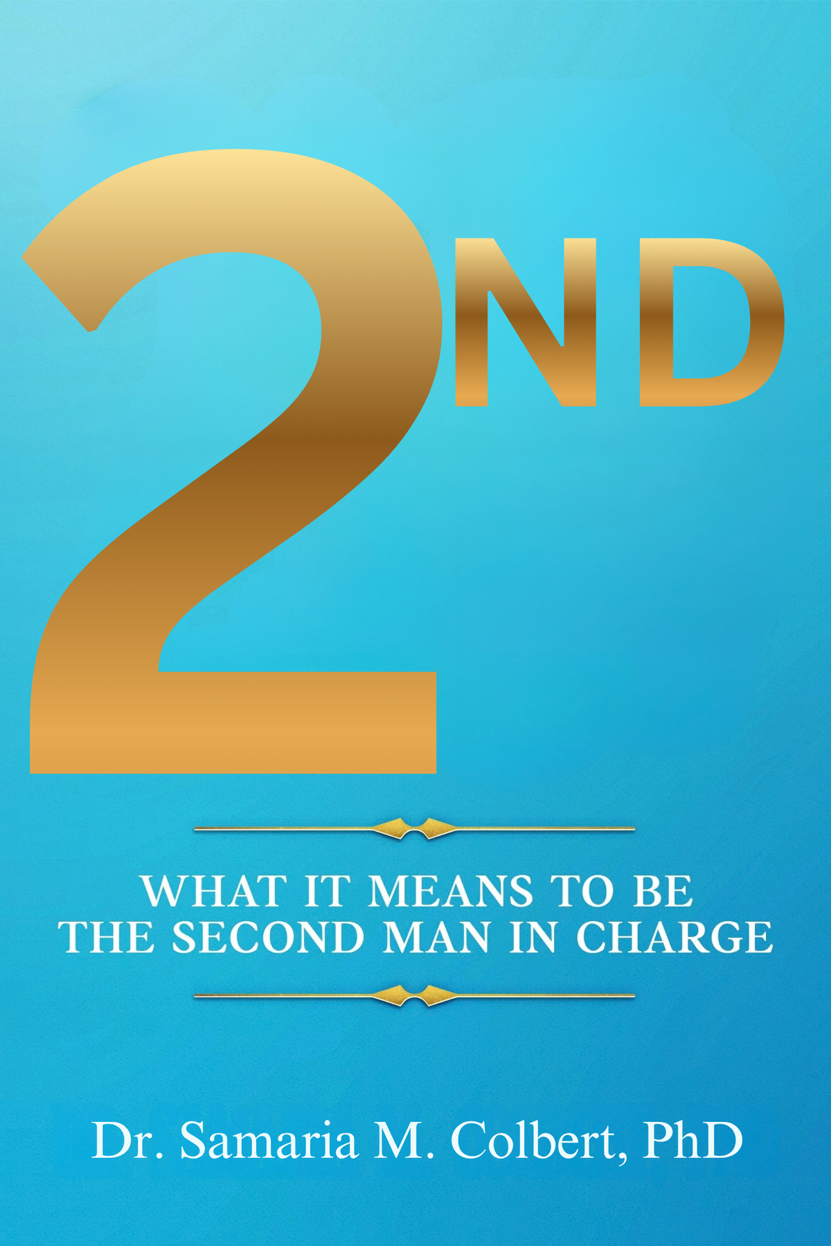 2nd: WHAT IT MEANS TO BE THE SECOND MAN IN CHARGE.