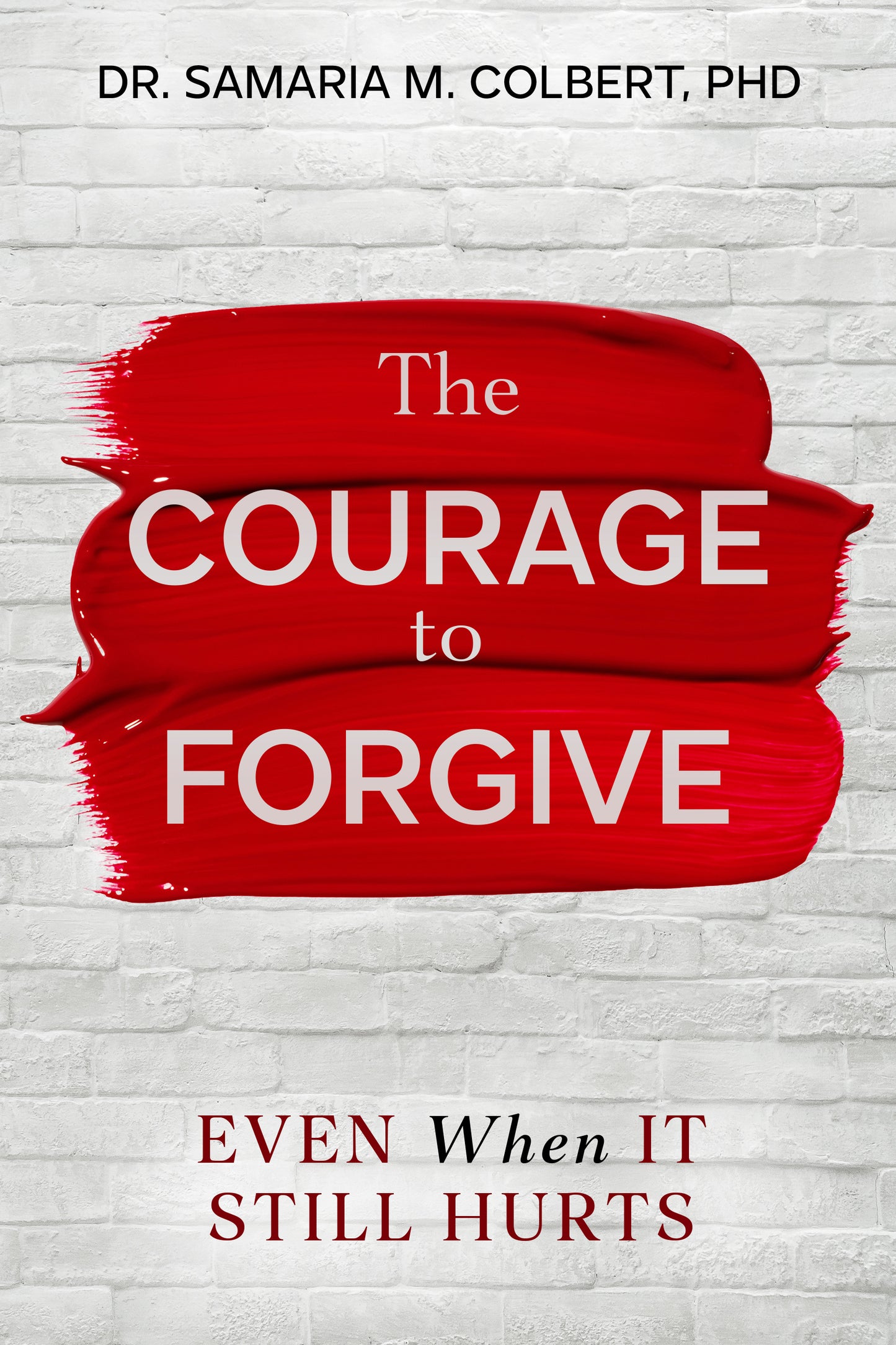 THE COURAGE TO FORGIVE