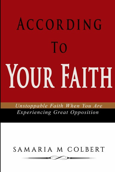 ACCORDING TO YOUR FAITH