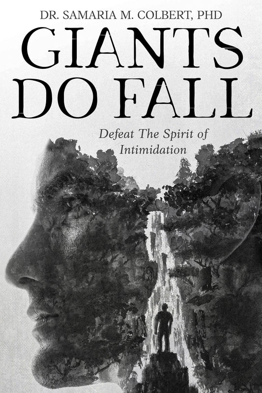 GIANTS DO FALL: DEFEAT THE SPIRIT OF INTIMIDATION