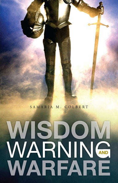 WISDOM WARNINGS AND WARFARE