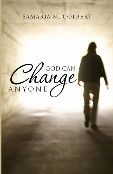 GOD CAN CHANGE ANYONE EVEN YOU AND ME