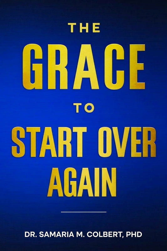 THE GRACE TO START OVER AGAIN