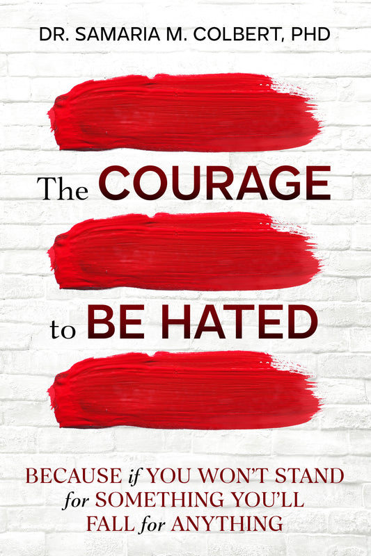 THE COURAGE TO BE HATED