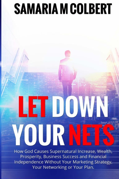 LET DOWN YOUR NETS